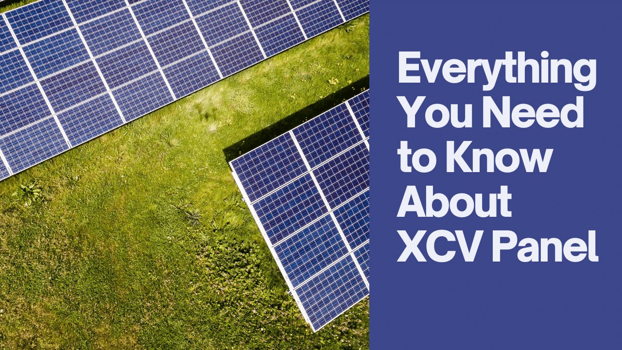 Everything You Need to Know About XCV Panel